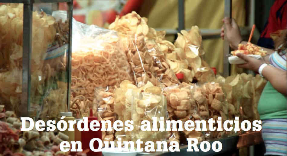 Desordenes alimenticios en Quintana Roo