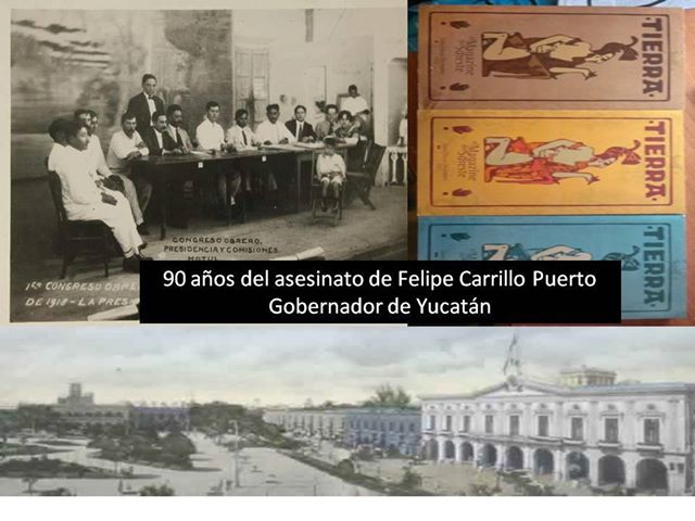 A 90 aí±os del asesinato de Felipe Carrillo Puerto, Gobernador de Yucatán